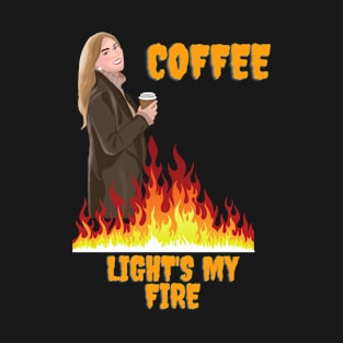 Coffee Lights My Fire T-Shirt