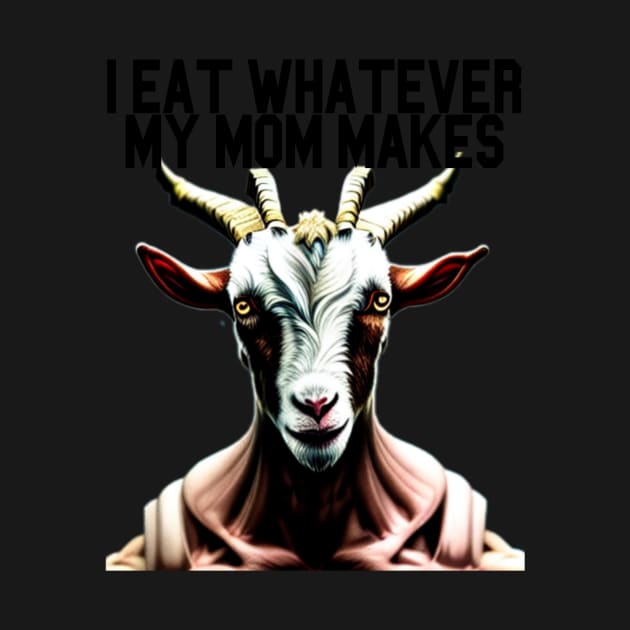 Goat Simulator I Eat Whatever My Mom Makes by Trendy-Now