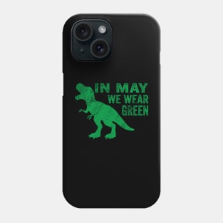 In May we Wear Green Mental Health Awareness, Awareness Month, Green For Mental Health Phone Case