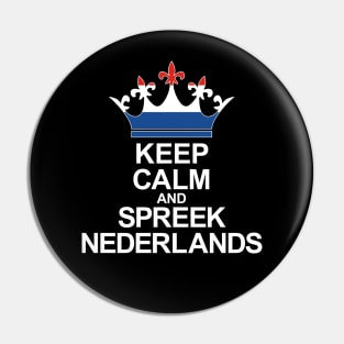 Keep Calm And Spreek Nederlands (Nederland) Pin