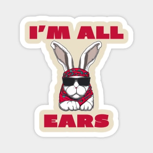 I'm all ears Magnet