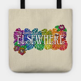 My Interests Lie... Elsewhere Tote