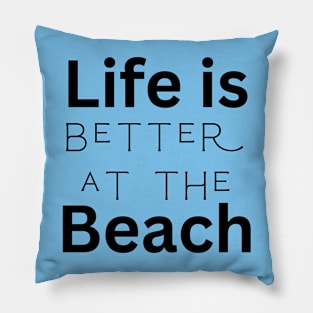 Life is beach Pillow