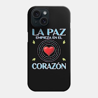 La Paz Empieza En El Corazon - Spanish Version Phone Case