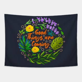 Good Things are Coming Tapestry