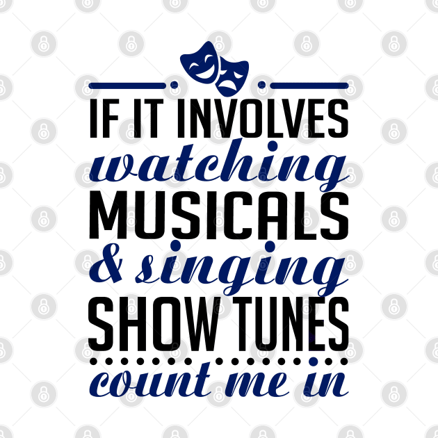 If It Involves Watching Musicals by KsuAnn