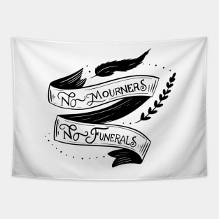 No mourners, no funerals - Leigh Bardugo Tapestry