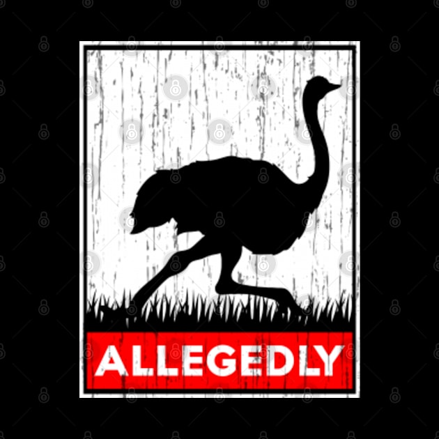 Allegedly Ostrich Vintage Distressed by HeroGifts