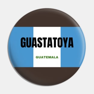 Guastatoya City in Guatemala Flag Colors Pin