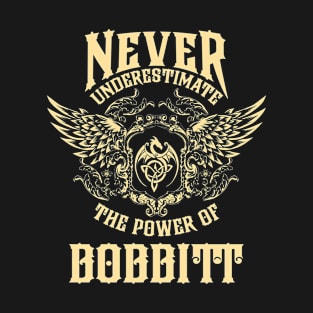 Bobbitt Name Shirt Bobbitt Power Never Underestimate T-Shirt