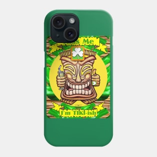 Kiss Me I'm TIKI-ish Phone Case