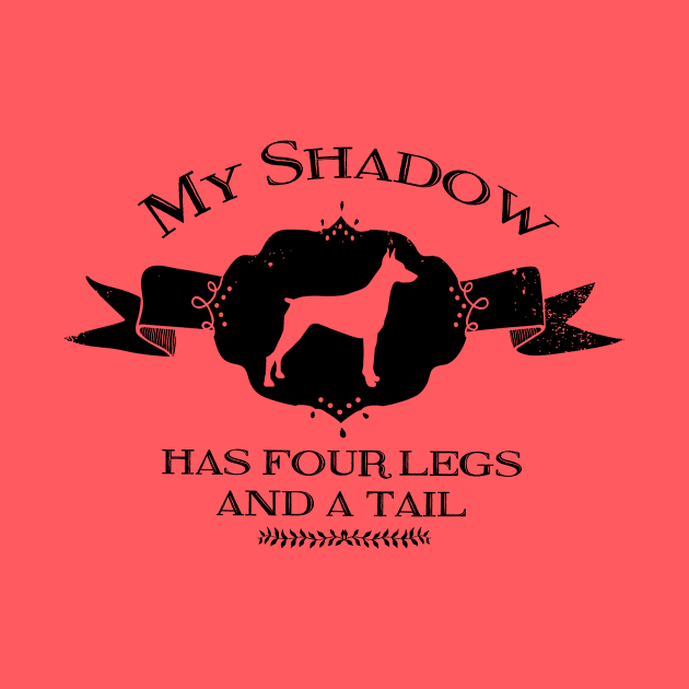 My Doberman Shadow by You Had Me At Woof