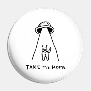 TAKE ME HOME Pin