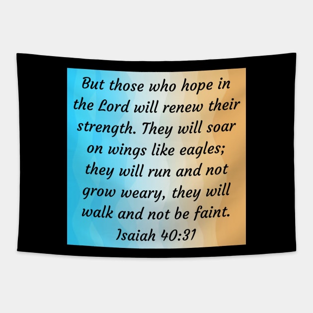 Bible Verse Isaiah 40:31 Tapestry by Prayingwarrior