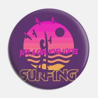 Just A Girl Who Loves Surfing Pin