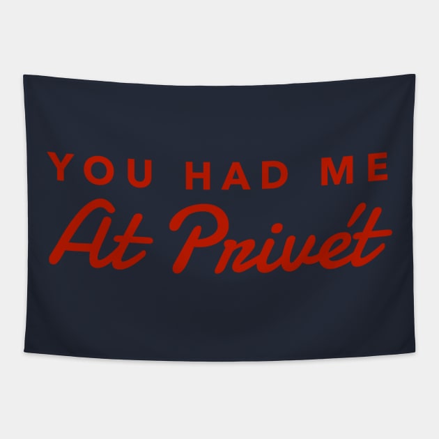 You had me at Privet Tapestry by MessageOnApparel