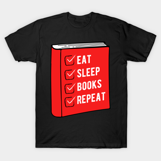 Discover Eat Sleep Books Repeat - Funny Gift for Book Lovers - Book - T-Shirt