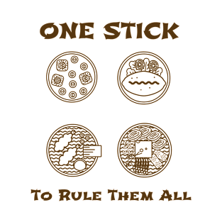 One stick to rule them all T-Shirt