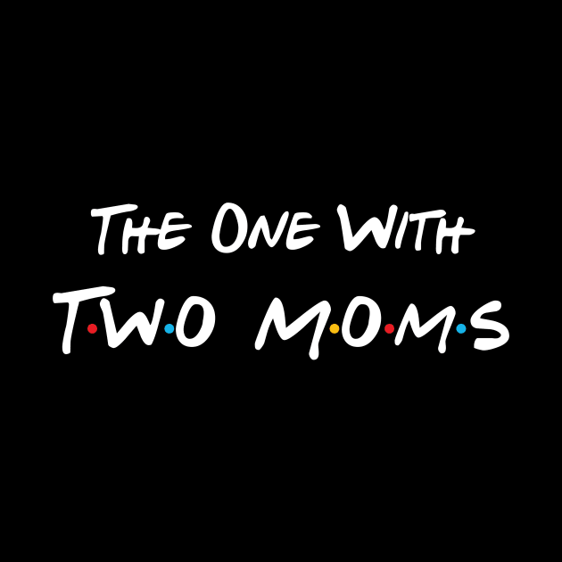 The One With Two Moms by DiverseFamily