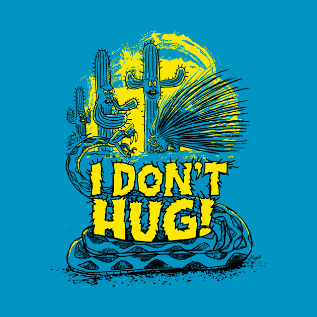 I Don't Hug by Mudge