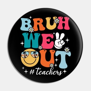 Cute Bruh We Out End Of School Year Teacher Summer Teachers Pin