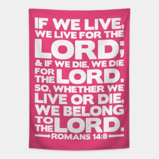 Romans 14:8 We Belong to the Lord Tapestry