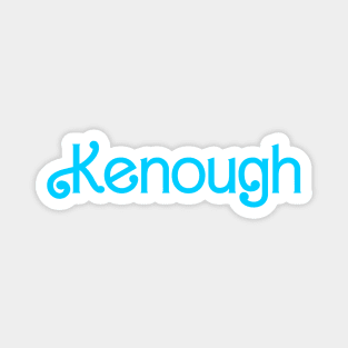 Kenough Magnet