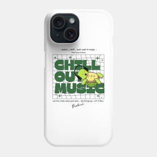 CHILL OUT MUSIC  - Chill Turtle (Green) Phone Case