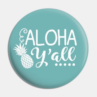 Aloha Y'all Pin