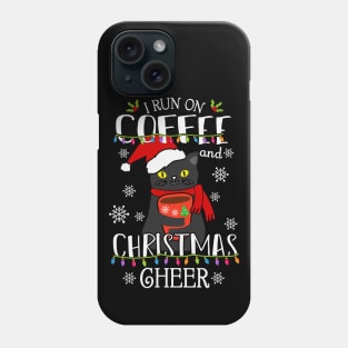 I Run on Coffee and Christmas Cheer Phone Case