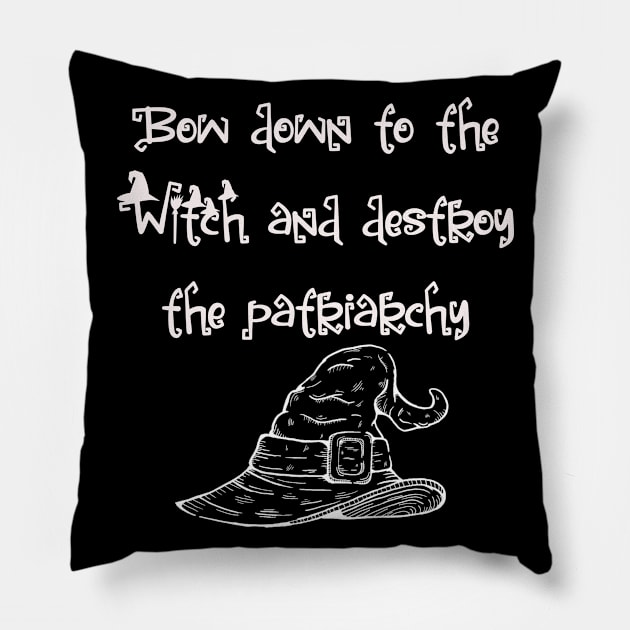 Bow to the Witch and destroy the patriarchy Pillow by Queer Within