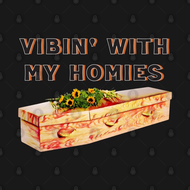 Vibin' With My Homies by Trendsdk