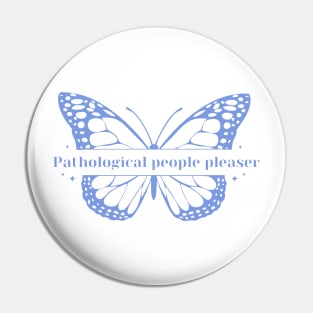 Pathological people pleaser Pin