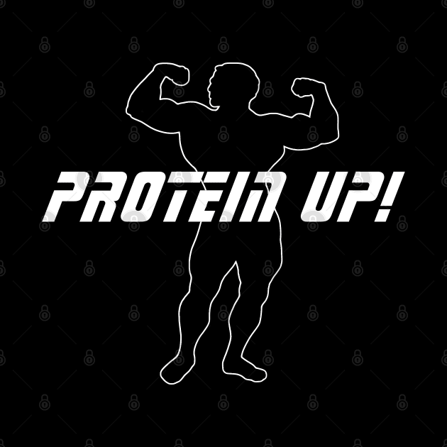 Protein Up Muscle Bodybuilder Keto Lifestyle Fitness by DesignFunk