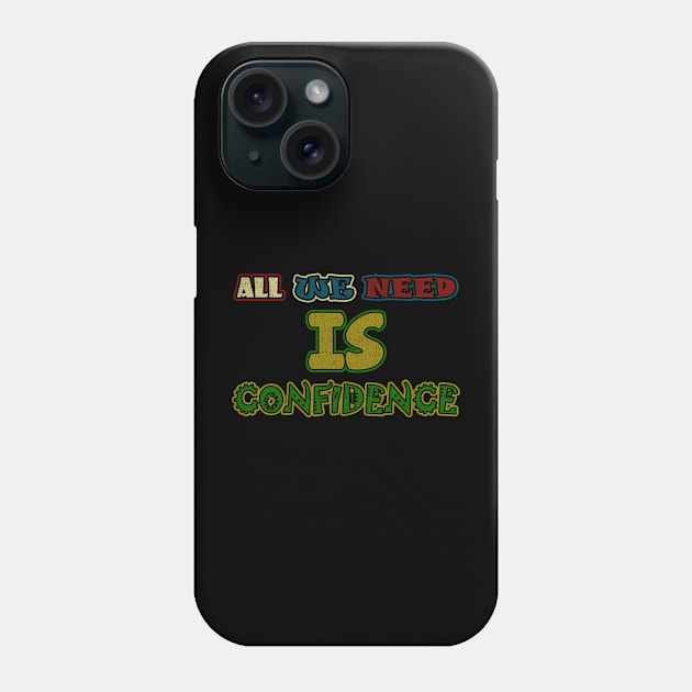 all we need is confidence - retro vintage Phone Case by tioooo