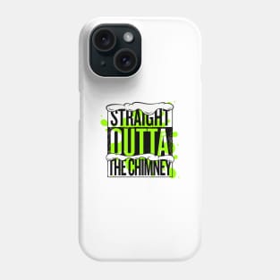 Straight Outta The Chimney Christmas Phone Case