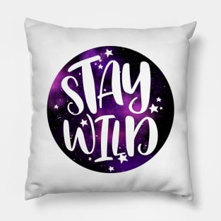 Stay Wild - Purple Galaxy Pillow