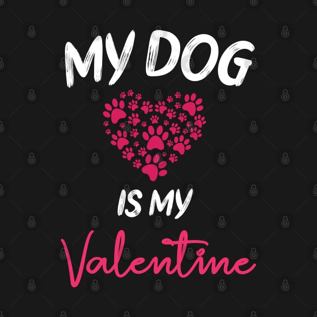 My Dog is my Valentine by MEDtee