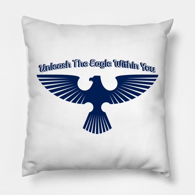 Unleash The Eagle Within You Pillow by Quotigner