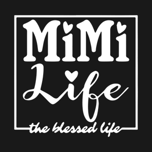 Mimi Life The Hessed Life Wife T Shirts T-Shirt