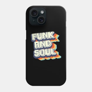 Funk and soul Phone Case