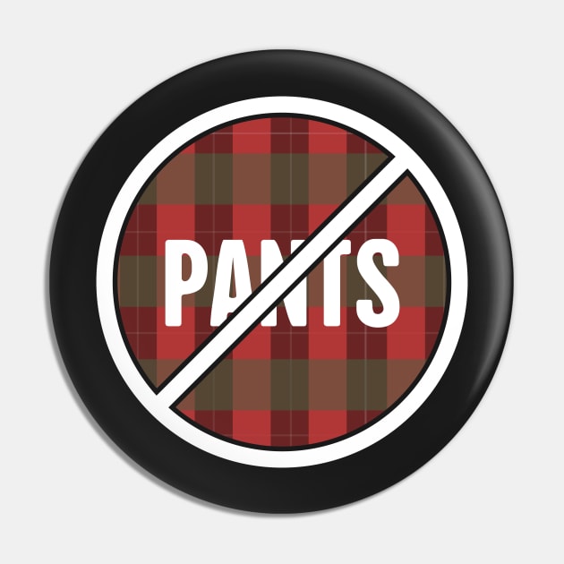 No Pants | Design For Kilt Wearers Pin by MeatMan