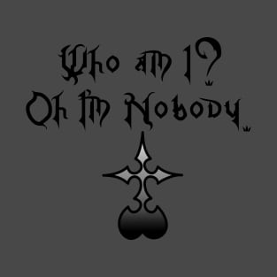 I'm Nobody T-Shirt