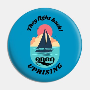 Orca Uprising - They Fight Back! Pin