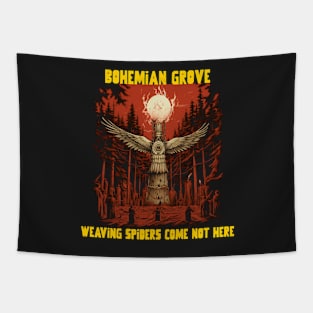 Bohemian grove, weaving spiders come not here Tapestry