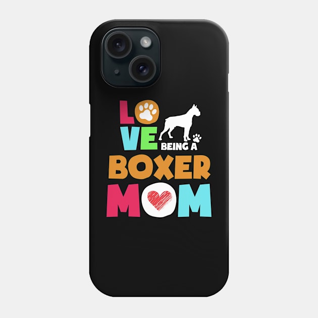 Love being a boxer mom tshirt best boxer Phone Case by adrinalanmaji