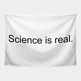 Science is real - black print Tapestry