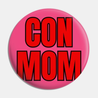 Con Mom Pin