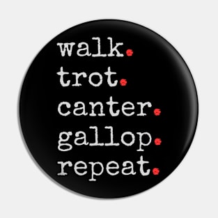 Walk, Trot, Canter Pin