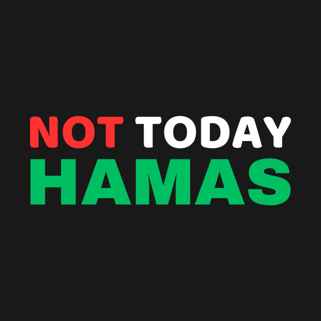 NOT TODAY HAMAS by ProPod